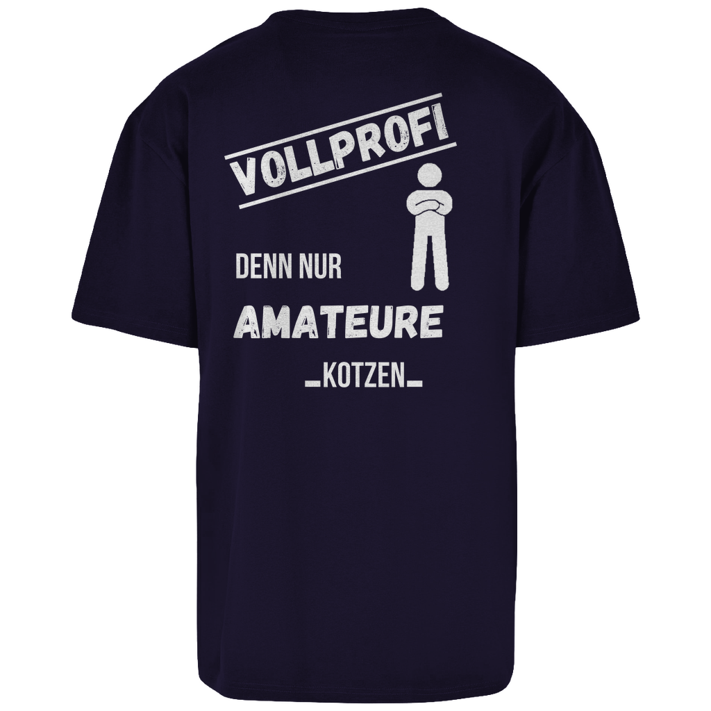 Premium Oversized T-Shirt "Vollprofi" (Backprint)
