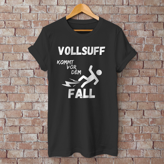 Premium T-Shirt "Vollsuff kommt vor dem Fall"