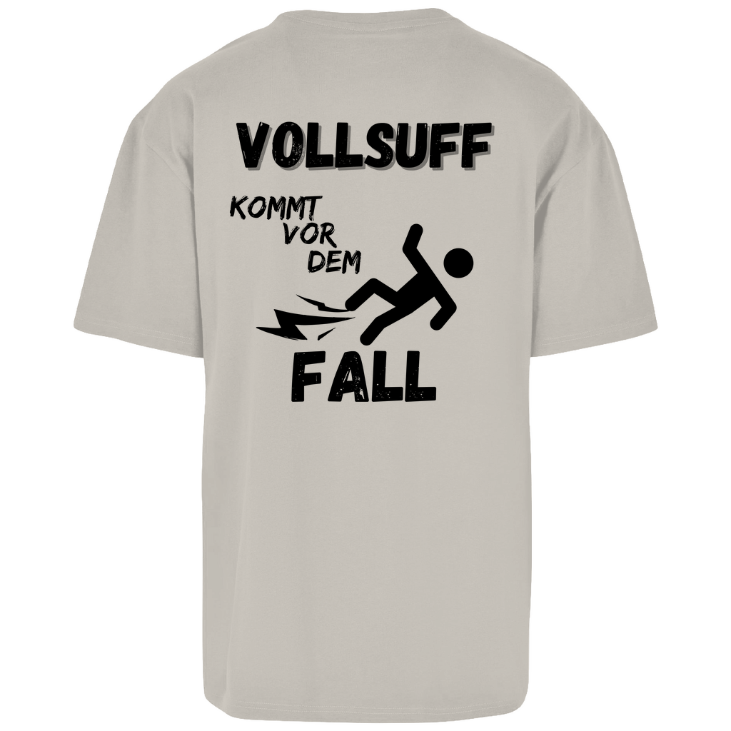 Premium Oversized T-Shirt "Vollsuff kommt vor dem Fall" (Backprint)