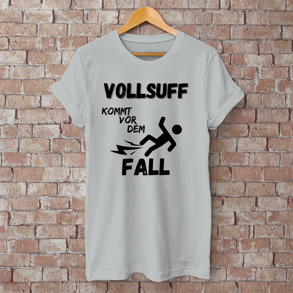 Premium T-Shirt "Vollsuff kommt vor dem Fall"