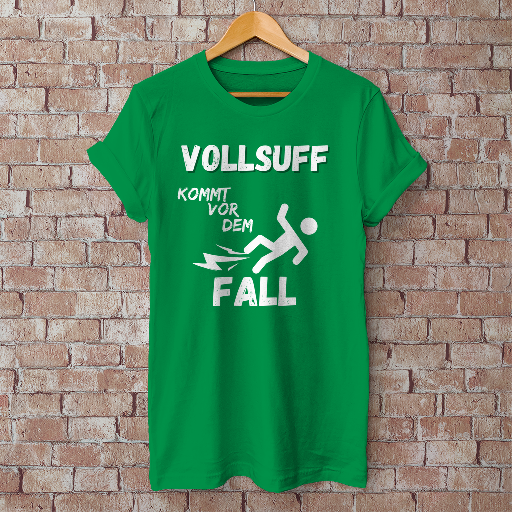 Premium T-Shirt "Vollsuff kommt vor dem Fall"