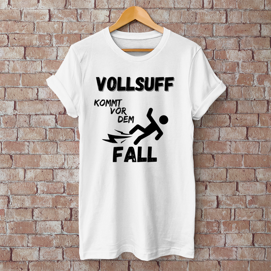 Premium T-Shirt "Vollsuff kommt vor dem Fall"