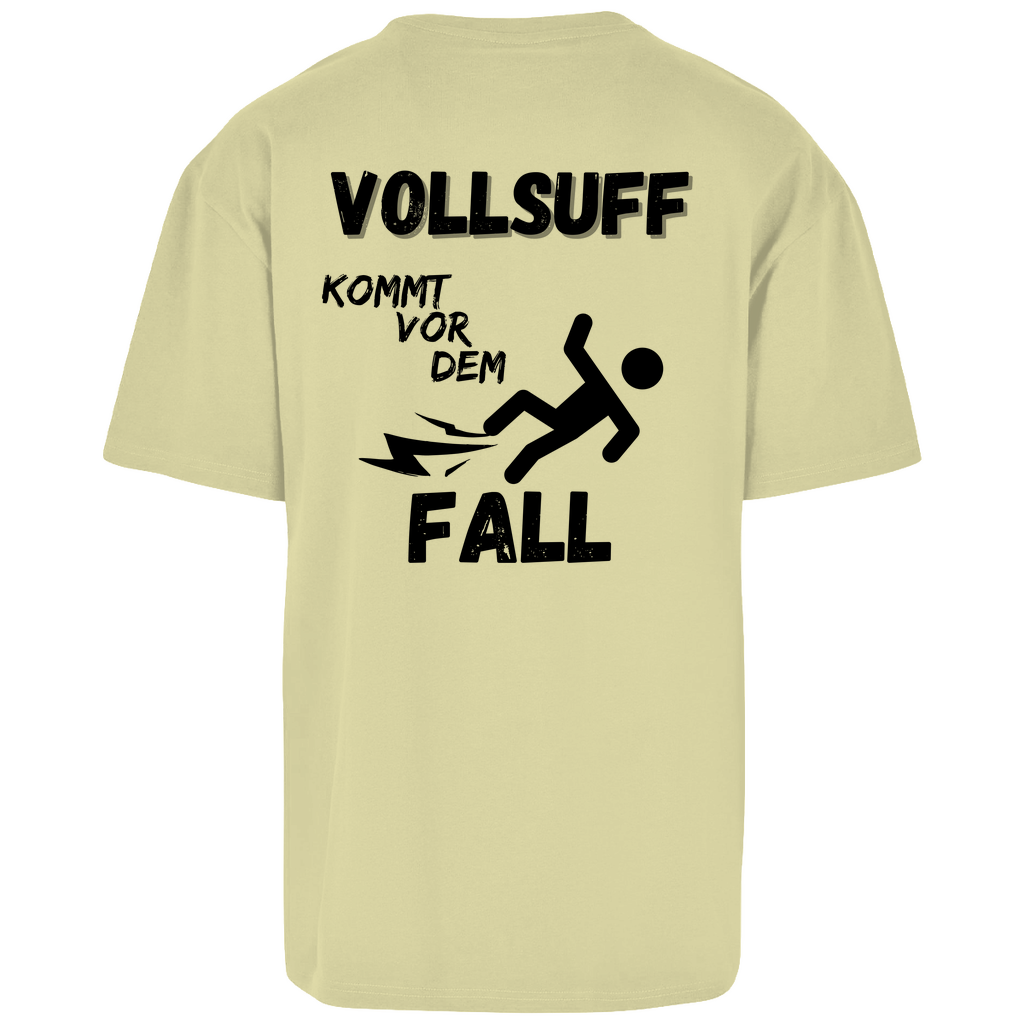 Premium Oversized T-Shirt "Vollsuff kommt vor dem Fall" (Backprint)