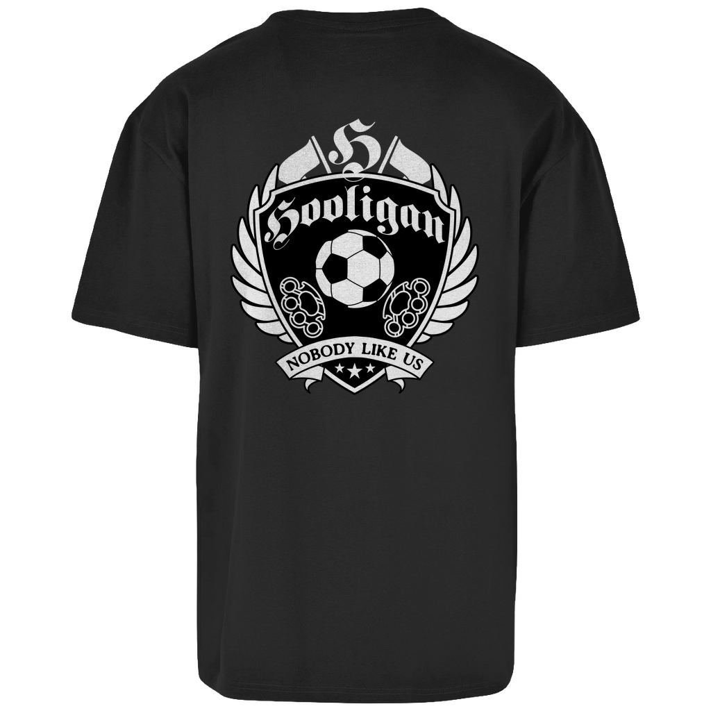 Premium Oversized T-Shirt "Hooligans - Nobody like us" (Backprint)