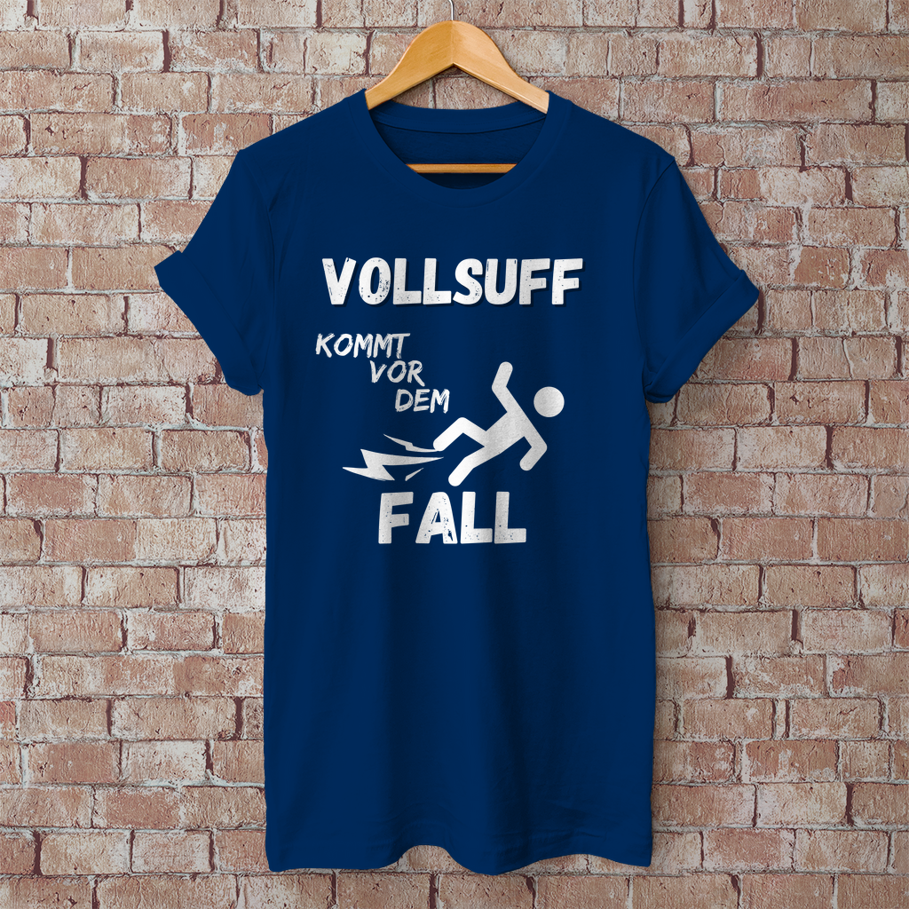 Premium T-Shirt "Vollsuff kommt vor dem Fall"