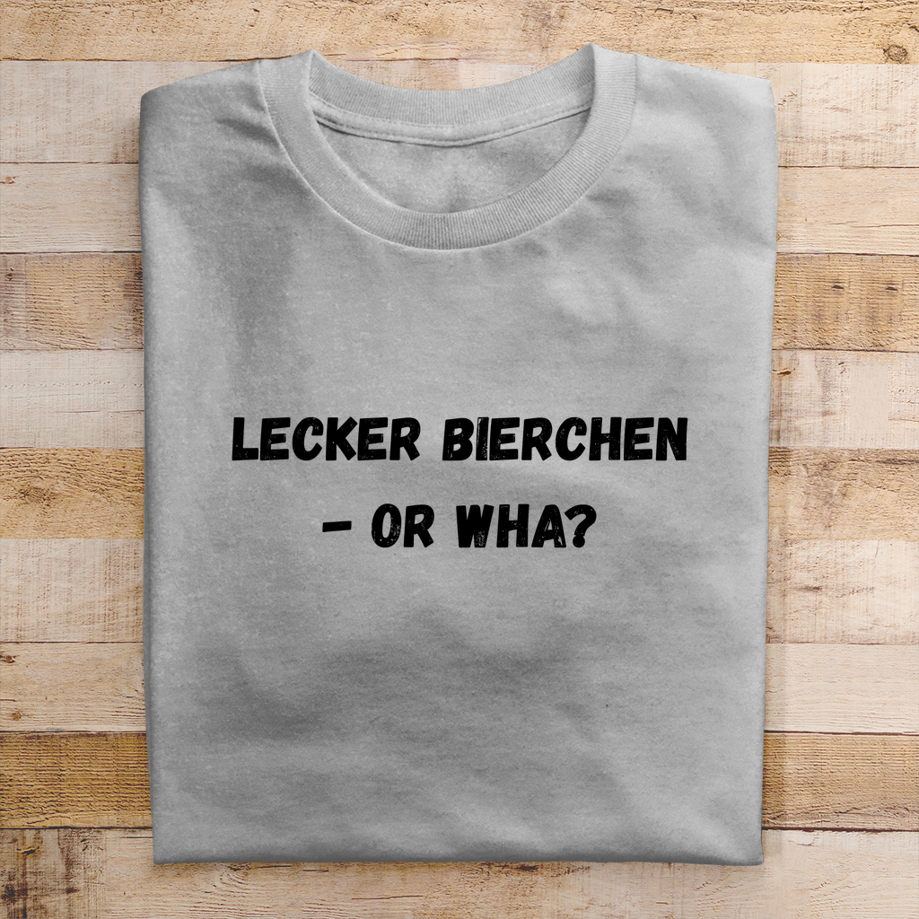 Premium T-Shirt "Lecker Bierchen - Or Wha "