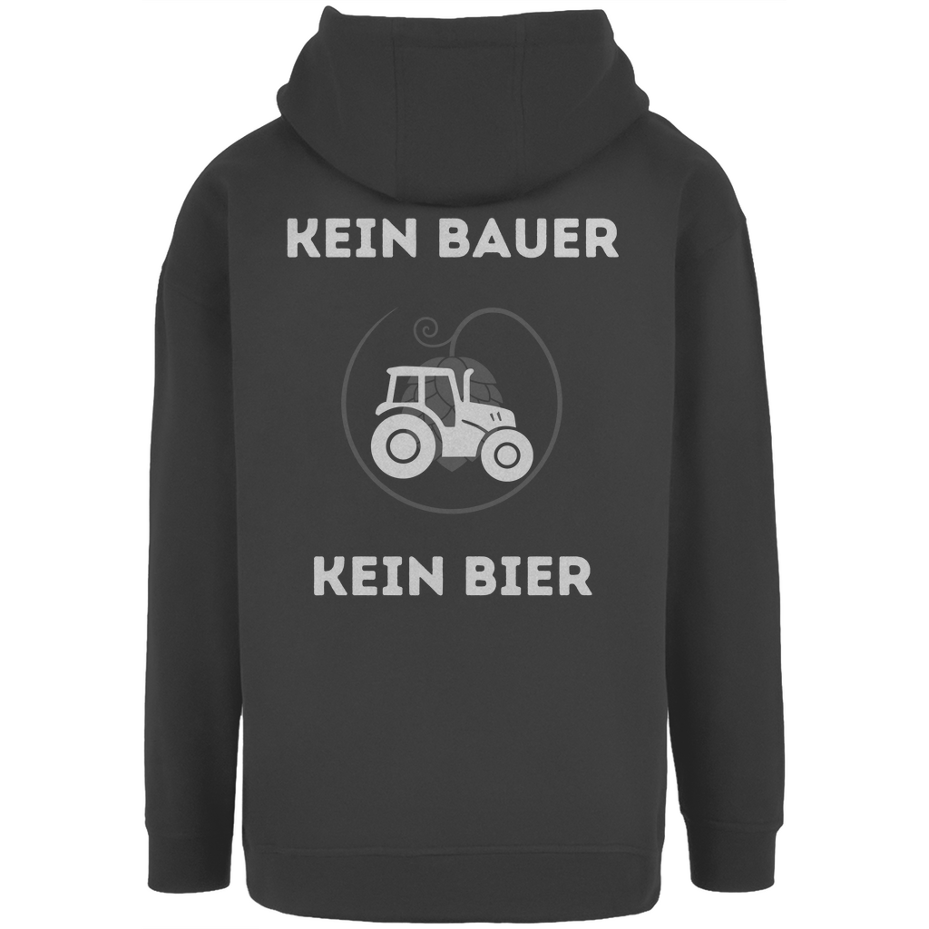 Premium Oversized Hoodie "kein Bauer - kein Bier" (Backprint)