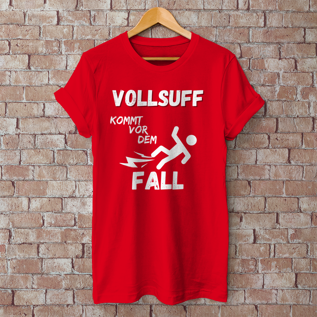 Premium T-Shirt "Vollsuff kommt vor dem Fall"