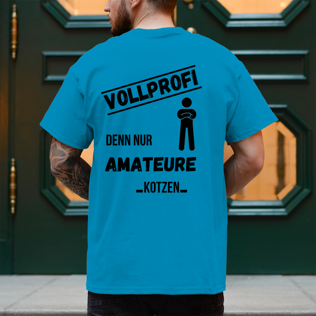 Premium T-Shirt "Vollprofi" (Backprint)