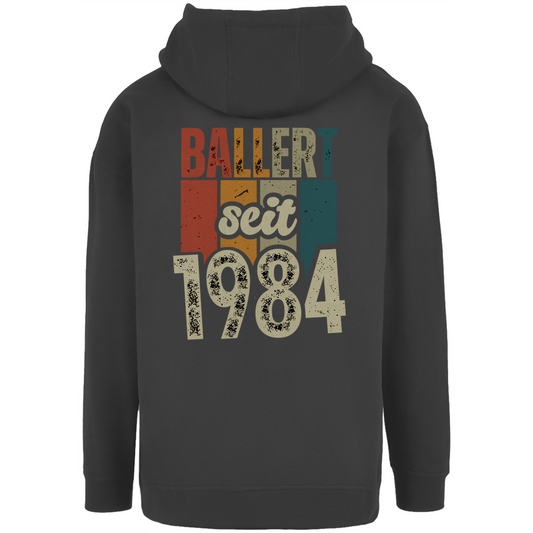 Premium Oversized Hoodie "Ballert seit 1984" (Backprint)