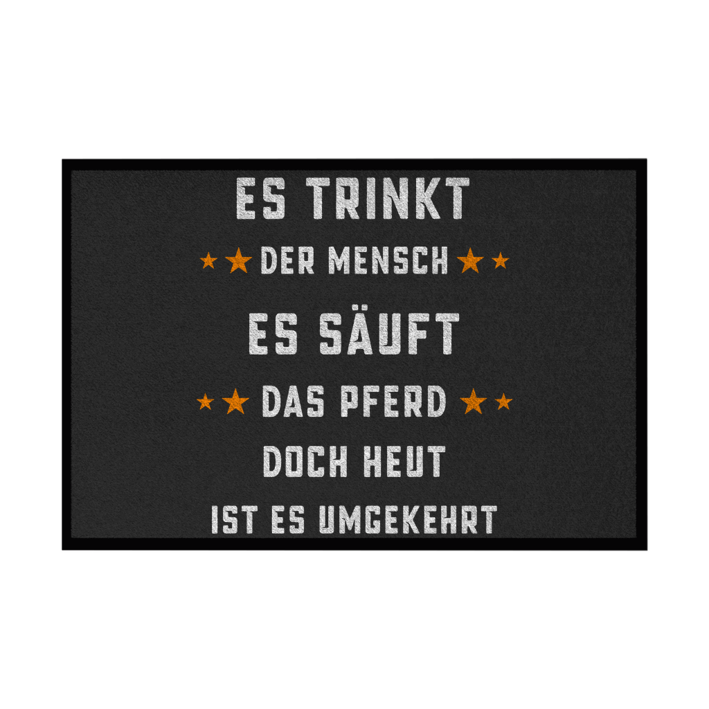 Premium Fußmatte "Es trinkt der Mensch"