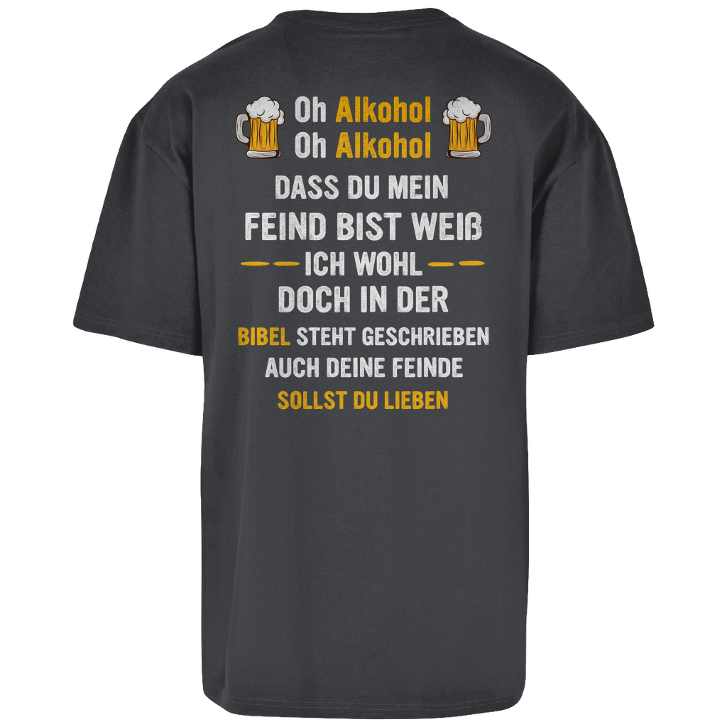 Premium Oversized T-Shirt "Oh Alkohol" (Backprint)