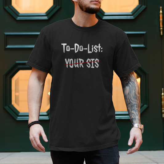 Premium T-Shirt "To-Do-List: Your Sis"