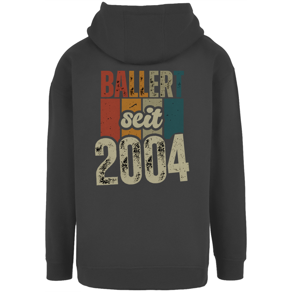 Premium Oversized Hoodie "Ballert seit 2004" (Backprint)