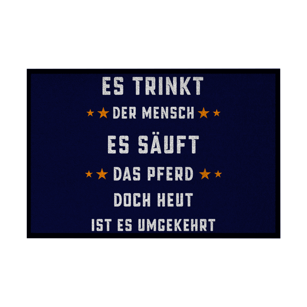 Premium Fußmatte "Es trinkt der Mensch"