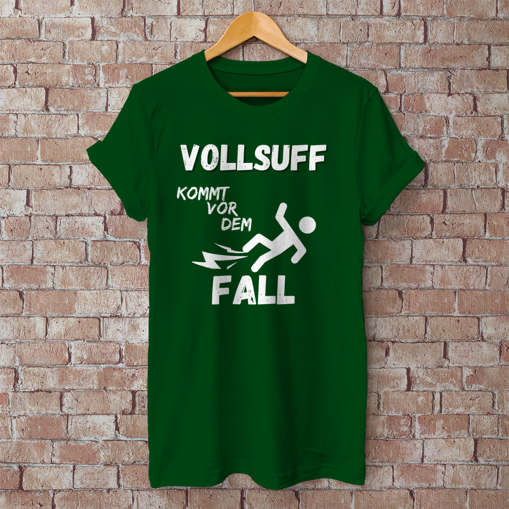 Premium T-Shirt "Vollsuff kommt vor dem Fall"