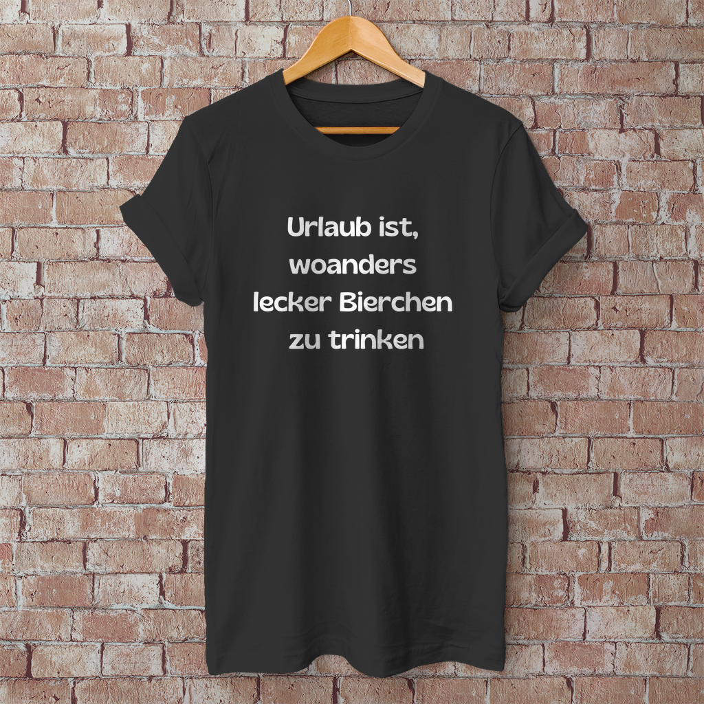 Premium T-Shirt "Urlaub ist..."