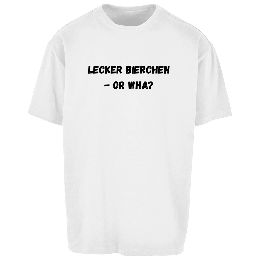 Premium Oversized T-Shirt "Lecker Bierchen - Or Wha "
