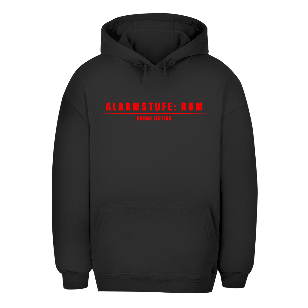 Premium Oversized Hoodie "Alarmstufe Rum"