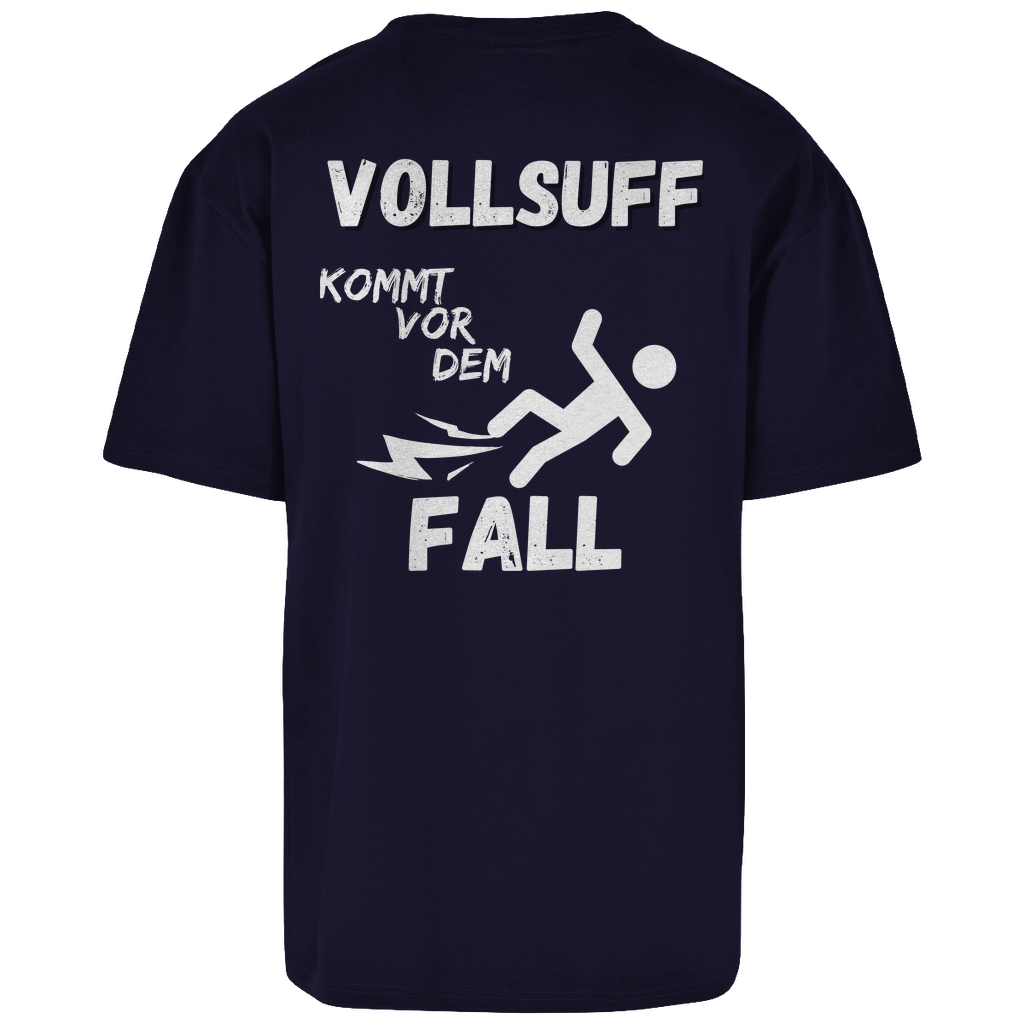 Premium Oversized T-Shirt "Vollsuff kommt vor dem Fall" (Backprint)