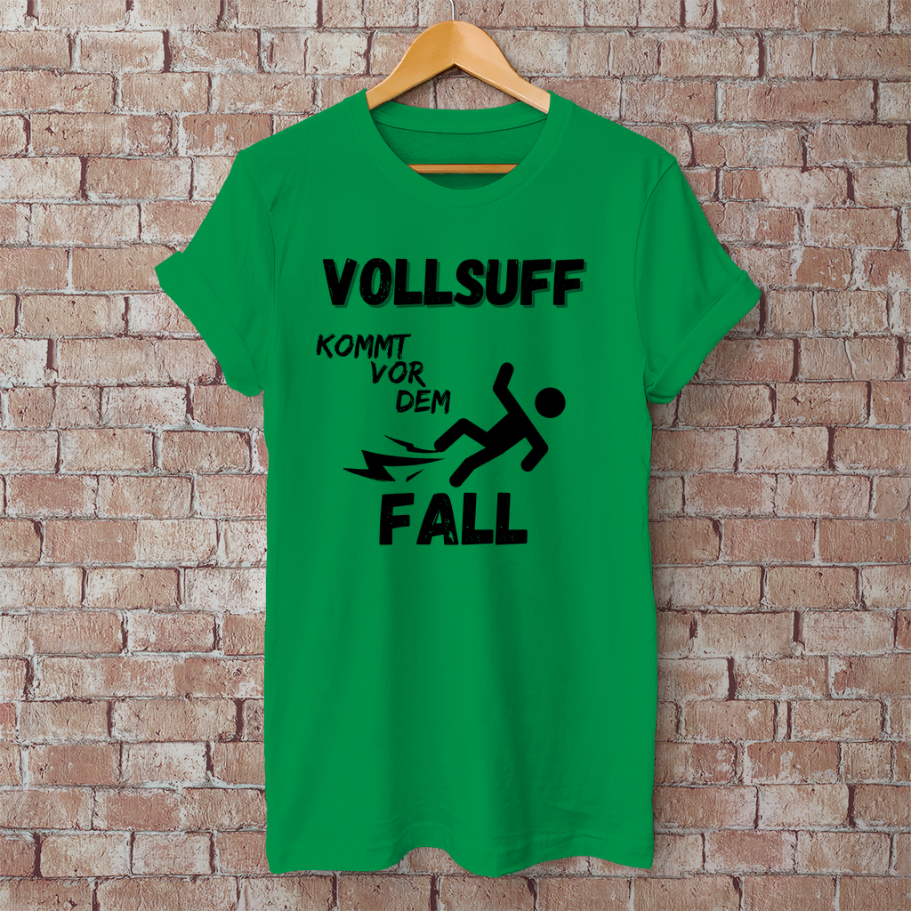 Premium T-Shirt "Vollsuff kommt vor dem Fall"